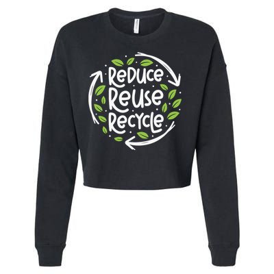 Reduce Reuse Recycle Make Everyday Earth Day Save The Planet Cropped Pullover Crew