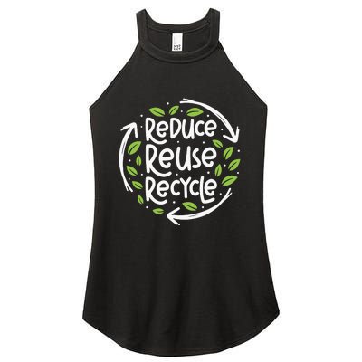 Reduce Reuse Recycle Make Everyday Earth Day Save The Planet Women's Perfect Tri Rocker Tank