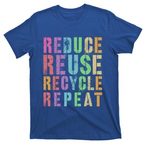 Reduce Reuse Recycle Repeat Save Planet Earth Day Funny Gift T-Shirt