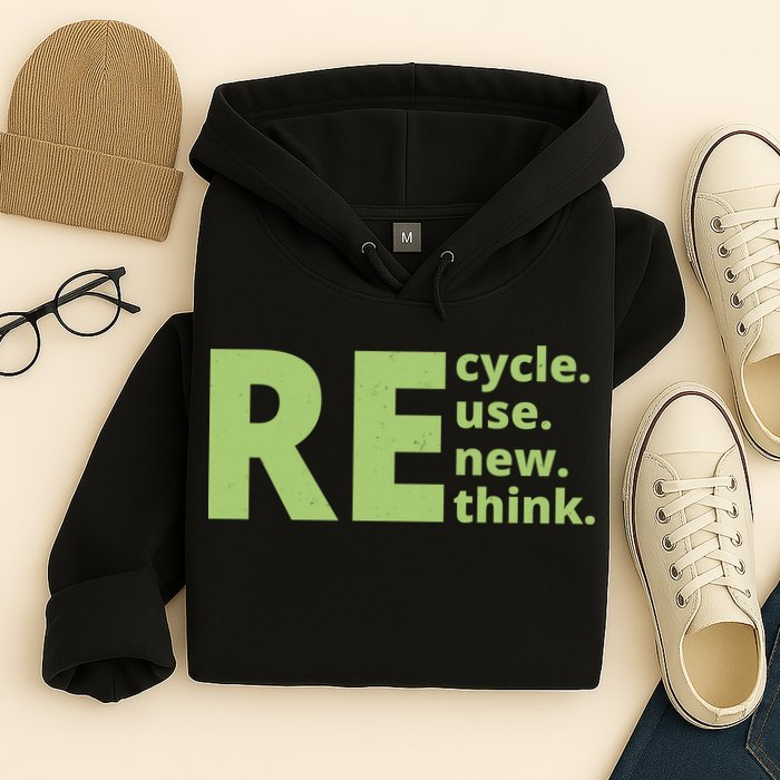 Recycle Reuse Renew Rethink Hoodie