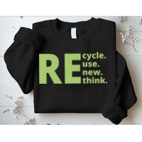 Recycle Reuse Renew Rethink Sweatshirt