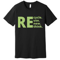 Recycle Reuse Renew Rethink Premium T-Shirt