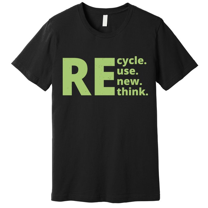Recycle Reuse Renew Rethink Premium T-Shirt