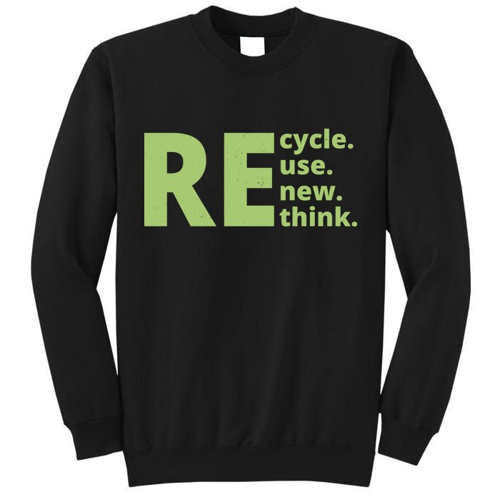 Recycle Reuse Renew Rethink Tall Sweatshirt