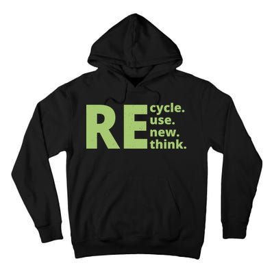 Recycle Reuse Renew Rethink Tall Hoodie
