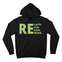Recycle Reuse Renew Rethink Tall Hoodie