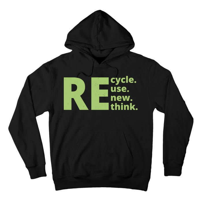 Recycle Reuse Renew Rethink Tall Hoodie