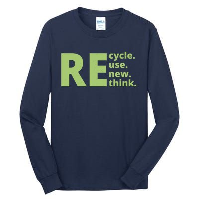 Recycle Reuse Renew Rethink Tall Long Sleeve T-Shirt