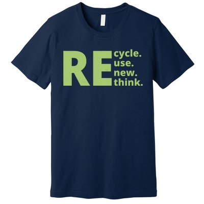 Recycle Reuse Renew Rethink Premium T-Shirt