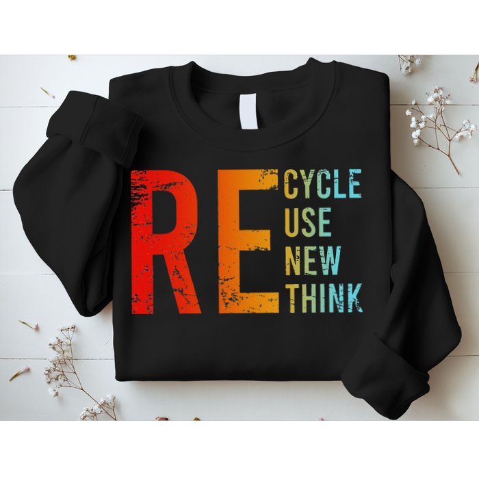 Recycle Reuse Renew Rethink Activism Environmental Crisis Sweatshirt