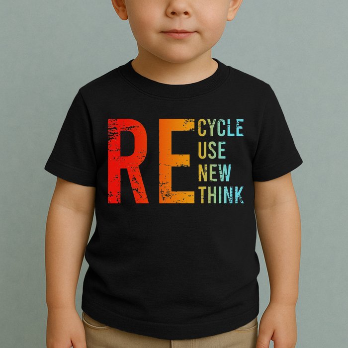 Recycle Reuse Renew Rethink Activism Environmental Crisis Toddler T-Shirt