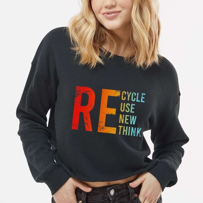 Recycle Reuse Renew Rethink Activism Environmental Crisis Cropped Pullover Crew