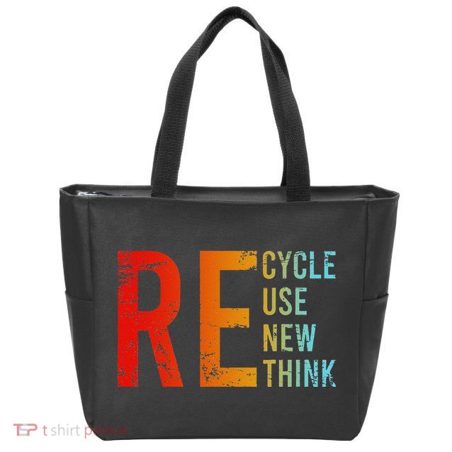 Recycle Reuse Renew Rethink Activism Environmental Crisis Zip Tote Bag