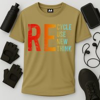 Recycle Reuse Renew Rethink Activism Environmental Crisis Performance Shirt