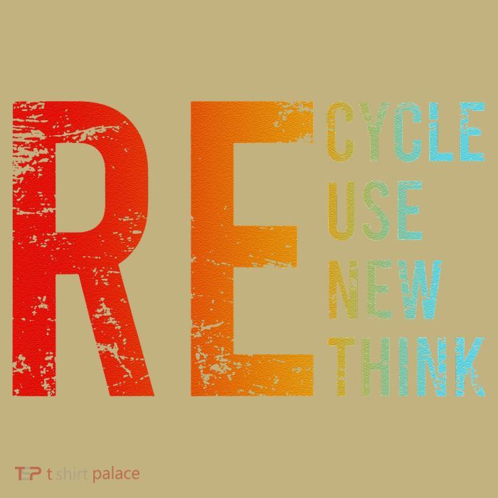 Recycle Reuse Renew Rethink Activism Environmental Crisis T-Shirt