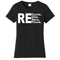 Recycle Reuse Renew Re Rethink Women's T-Shirt