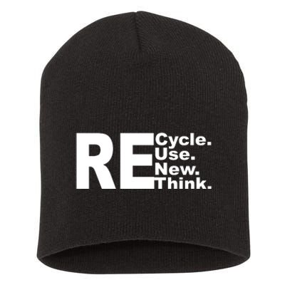 Recycle Reuse Renew Re Rethink Short Acrylic Beanie