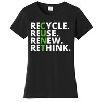 Recycle Reuse Renew Rethink Crisis Environmental Activism Earth Day Women's T-Shirt