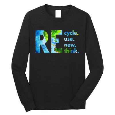 Recycle Reuse Renew Rethink Earth Day Environmental Activism Long Sleeve Shirt