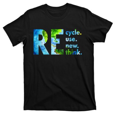 Recycle Reuse Renew Rethink Earth Day Environmental Activism T-Shirt