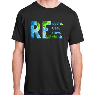 Recycle Reuse Renew Rethink Earth Day Environmental Activism Adult ChromaSoft Performance T-Shirt