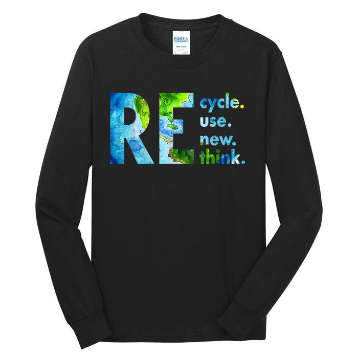 Recycle Reuse Renew Rethink Earth Day Environmental Activism Tall Long Sleeve T-Shirt