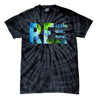 Recycle Reuse Renew Rethink Earth Day Environmental Activism Tie-Dye T-Shirt