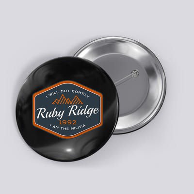 Remember Ruby Ridge 1992. I Will Not Comply Button