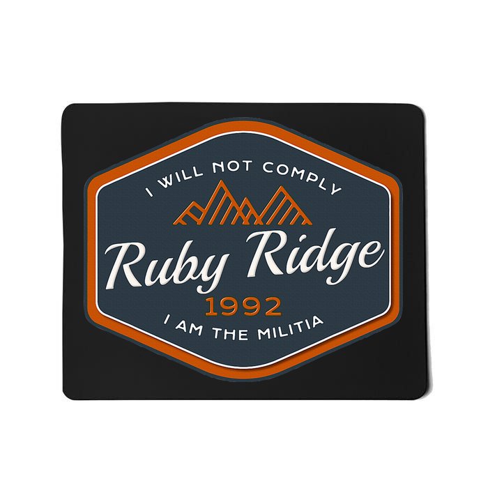 Remember Ruby Ridge 1992. I Will Not Comply Mousepad