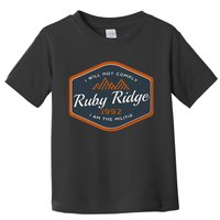 Remember Ruby Ridge 1992. I Will Not Comply Toddler T-Shirt