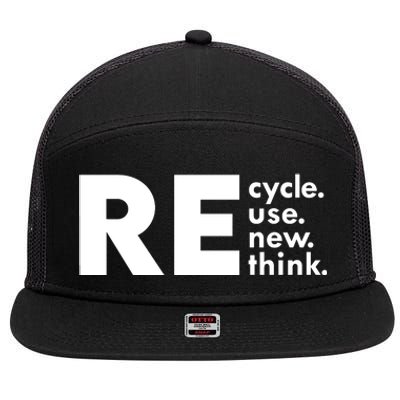 Recycle Reuse Renew Rethink Crisis Environmental Activism 7 Panel Mesh Trucker Snapback Hat