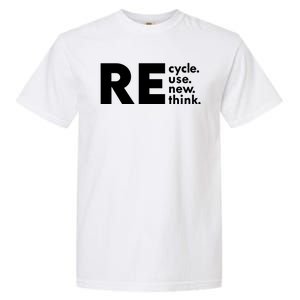 Recycle Reuse Renew Rethink Crisis Environmental Activism Garment-Dyed Heavyweight T-Shirt