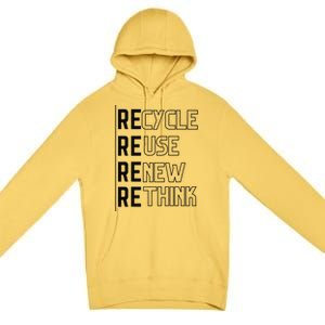 Recycle Reuse Renew Rethink Crisis Environmental Activism Funny Premium Pullover Hoodie