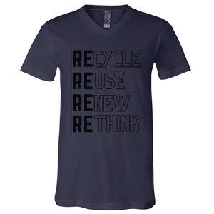 Recycle Reuse Renew Rethink Crisis Environmental Activism Funny V-Neck T-Shirt