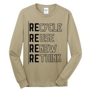 Recycle Reuse Renew Rethink Crisis Environmental Activism Funny Tall Long Sleeve T-Shirt