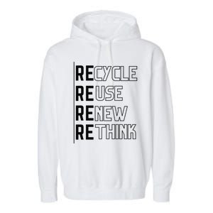 Recycle Reuse Renew Rethink Crisis Environmental Activism Funny Garment-Dyed Fleece Hoodie