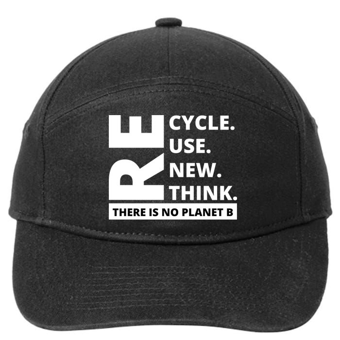 Recycle Reuse Renew Rethink There Is No Planet B Earth Day 7-Panel Snapback Hat