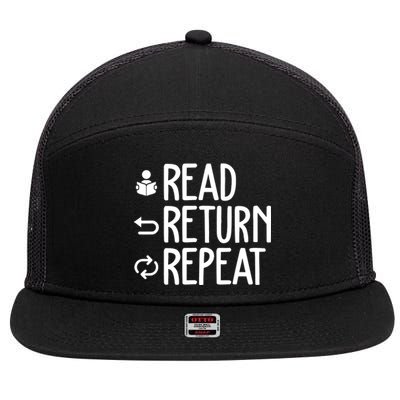 Read Retun Repeat A Funny Gift For Book Reading Lovers Librarian Bookworms 7 Panel Mesh Trucker Snapback Hat