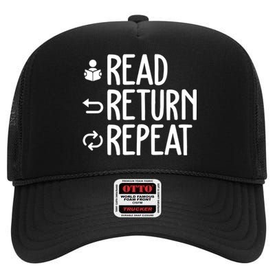 Read Retun Repeat A Funny Gift For Book Reading Lovers Librarian Bookworms High Crown Mesh Back Trucker Hat