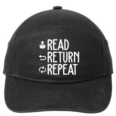 Read Retun Repeat A Funny Gift For Book Reading Lovers Librarian Bookworms 7-Panel Snapback Hat