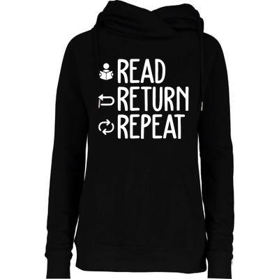 Read Retun Repeat A Funny Gift For Book Reading Lovers Librarian Bookworms Womens Funnel Neck Pullover Hood