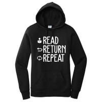 Read Retun Repeat A Funny Gift For Book Reading Lovers Librarian Bookworms Women's Pullover Hoodie