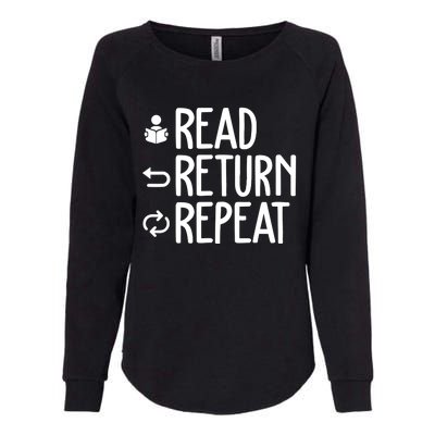 Read Retun Repeat A Funny Gift For Book Reading Lovers Librarian Bookworms Womens California Wash Sweatshirt