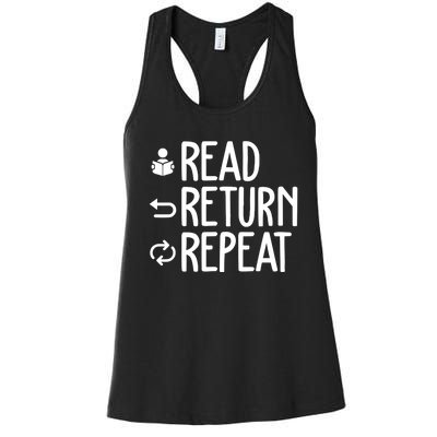 Read Retun Repeat A Funny Gift For Book Reading Lovers Librarian Bookworms Women's Racerback Tank