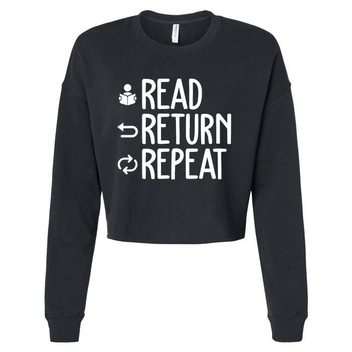 Read Retun Repeat A Funny Gift For Book Reading Lovers Librarian Bookworms Cropped Pullover Crew