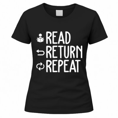 Read Retun Repeat A Funny Gift For Book Reading Lovers Librarian Bookworms Women's T-Shirt