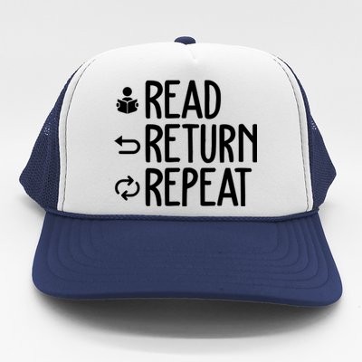 Read Retun Repeat A Funny Gift For Book Reading Lovers Librarian Bookworms Trucker Hat