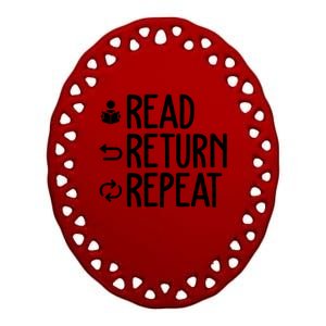 Read Retun Repeat A Funny Gift For Book Reading Lovers Librarian Bookworms Ceramic Oval Ornament