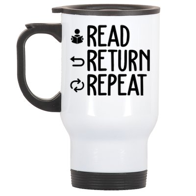 Read Retun Repeat A Funny Gift For Book Reading Lovers Librarian Bookworms Stainless Steel Travel Mug