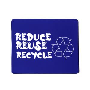 Reduce Reuse Recycle Gift Mousepad